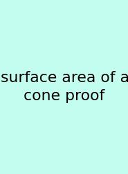 Surface Area Of A Cone Proof