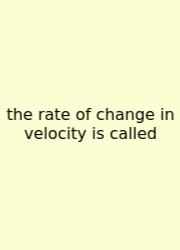 The Rate Of Change In Velocity Is Called
