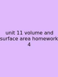 Unit 11 Volume And Surface Area Homework 4