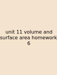 Unit 11 Volume And Surface Area Homework 6