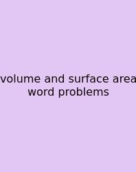 Volume And Surface Area Word Problems