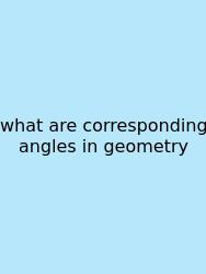 What Are Corresponding Angles In Geometry