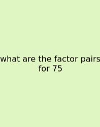 What Are The Factor Pairs For 75