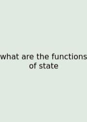 What Are The Functions Of State