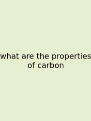 What Are The Properties Of Carbon
