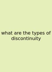 What Are The Types Of Discontinuity