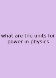 What Are The Units For Power In Physics