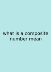 What Is A Composite Number Mean