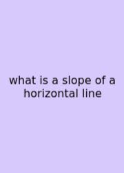 What Is A Slope Of A Horizontal Line
