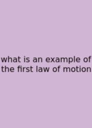 What Is An Example Of The First Law Of Motion