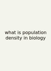 What Is Population Density In Biology