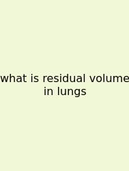 What Is Residual Volume In Lungs
