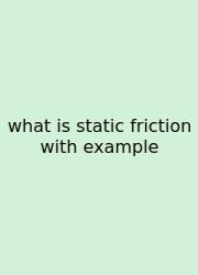 What Is Static Friction With Example