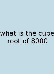 What Is The Cube Root Of 8000