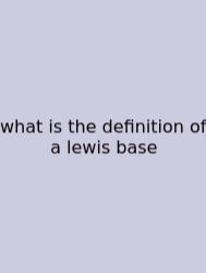 What Is The Definition Of A Lewis Base