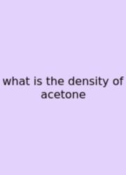 What Is The Density Of Acetone