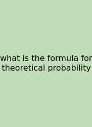 What Is The Formula For Theoretical Probability