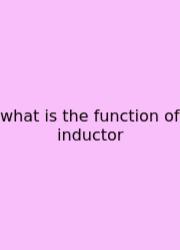 What Is The Function Of Inductor