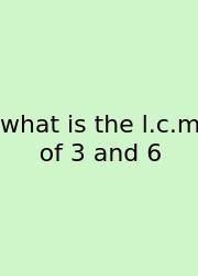What Is The L.c.m Of 3 And 6