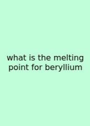 What Is The Melting Point For Beryllium