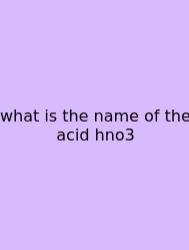 What Is The Name Of The Acid Hno3