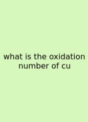 What Is The Oxidation Number Of Cu
