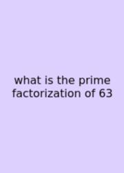 What Is The Prime Factorization Of 63
