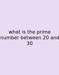 What Is The Prime Number Between 20 And 30