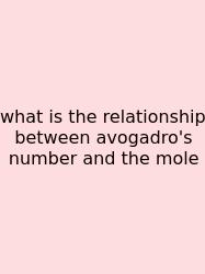 What Is The Relationship Between Avogadro's Number And The Mole