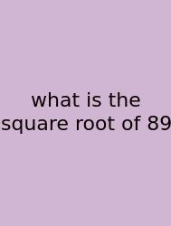 What Is The Square Root Of 89