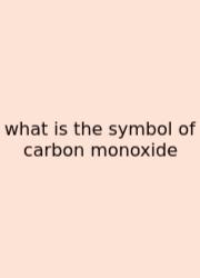 What Is The Symbol Of Carbon Monoxide