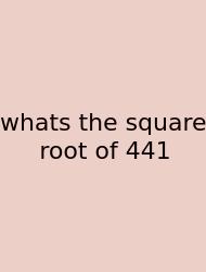 Whats The Square Root Of 441