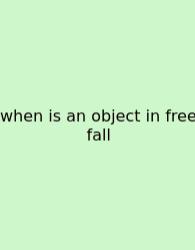 When Is An Object In Free Fall