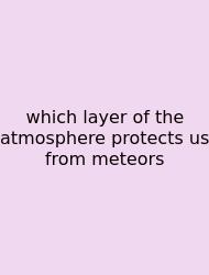 Which Layer Of The Atmosphere Protects Us From Meteors