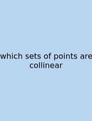 Which Sets Of Points Are Collinear