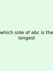 Which Side Of Abc Is The Longest